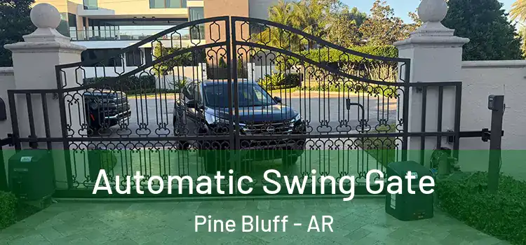  Automatic Swing Gate Pine Bluff - AR